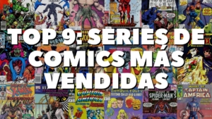 Las 9 series de cómics más vendidas de la historia